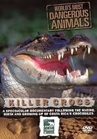 World's Most Dangerous Animals - Killer Crocs