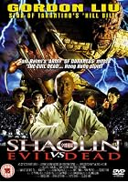 Shaolin Vs The Evil Dead
