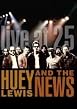 Huey Lewis And The News - Live At 25