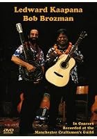 Ledward Kaapana And Bob Brozman In Concert