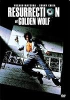 The Resurrection Of The Golden Wolf