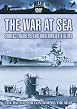 The War At Sea - Surface Raiders And Underwater Killers