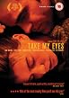 Take My Eyes