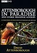 Attenborough In Paradise: The David Attenborough Specials