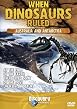 When Dinosaurs Ruled - Australia And Antarctica