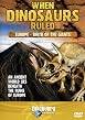 When Dinosaurs Ruled - Europe - Birth Of The Giants