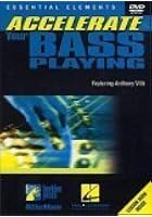 Accelerate Your Bass Playing