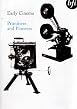 Early Cinema - Primitives And Pioneers