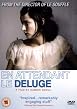 En Attendant le Deluge