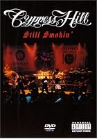Cypress Hill - Still Smokin'