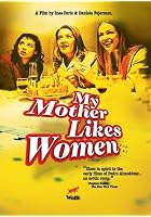 My Mother Likes Women
