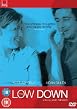 The Low Down