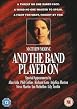 And The Band Played On