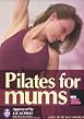 Pilates For Mums - With Lindsey Jackson