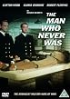 The Man Who Never Was