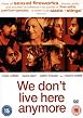 We Don't Live Here Anymore