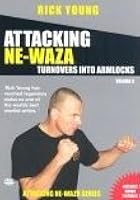 Attacking Ne Waza - Turnovers Into Hold Downs - Vol. 3