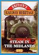 Railway Heritage - Steam In The Midlands