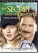 The Secret Lives Of Dentists