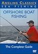 The Complete Guide To Offshore Boat Fishing