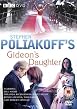 Stephen Poliakoff's Gideon's Daughter