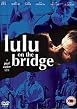 Lulu On The Bridge