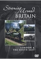 Steaming Around Britain - London And The South East