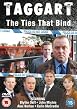 Taggart - The Ties That Bind
