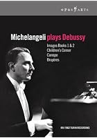 Michelangeli Plays Debussy