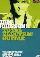 Hot Licks - Eric Johnson: Total Electric Guitar