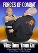 Forces Of Combat 9 - Wing Chun Thum Kiu