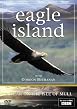 Eagle Island - A Year On The Isle Of Mull