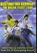 Destination Germany - The Dream Ticket 2006