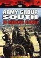 Scorched Earth - Army Group South - The Wehrmacht In Russia