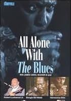 All Alone With The Blues