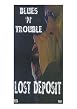 Blues 'N' Trouble - Lost Deposit