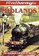 Railways Restored - The Midlands