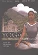 Yoga The Mind Body Connection - From The Birthplace Of Yoga