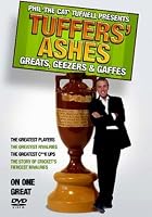 Tuffers' Ashes - Greats, Gaffes And Geezers