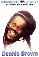 Dennis Brown - Remember Me