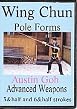 Wing Chun Pole Forms