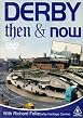 Derby Then And Now