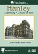 Hanley - Celebrating A Century On Film
