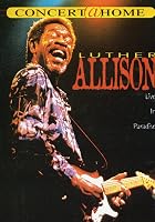 Luther Allison - Live In Paradise