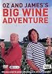 Oz And James's Big Wine Adventure