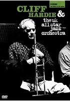 Cliff Hardie And The UK All Star Jazz Orchestra