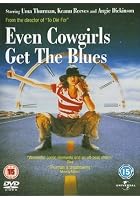 Even Cowgirls Get The Blues