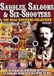 Saddles, Saloons And Six Shooters