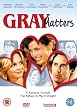 Gray Matters