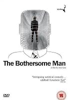 The Bothersome Man